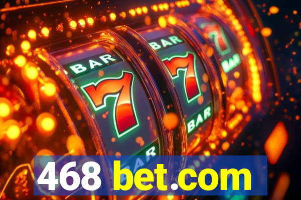 468 bet.com